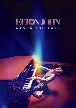 Elton John Never Too Late                                2024